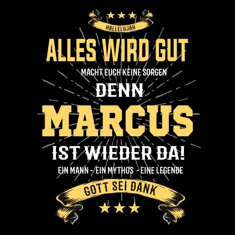 Alles wird gut denn Marcus Ist da T-Shirt