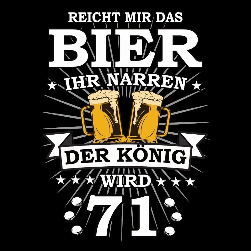 Reicht mir das Bier ihr Narren der König wird 71