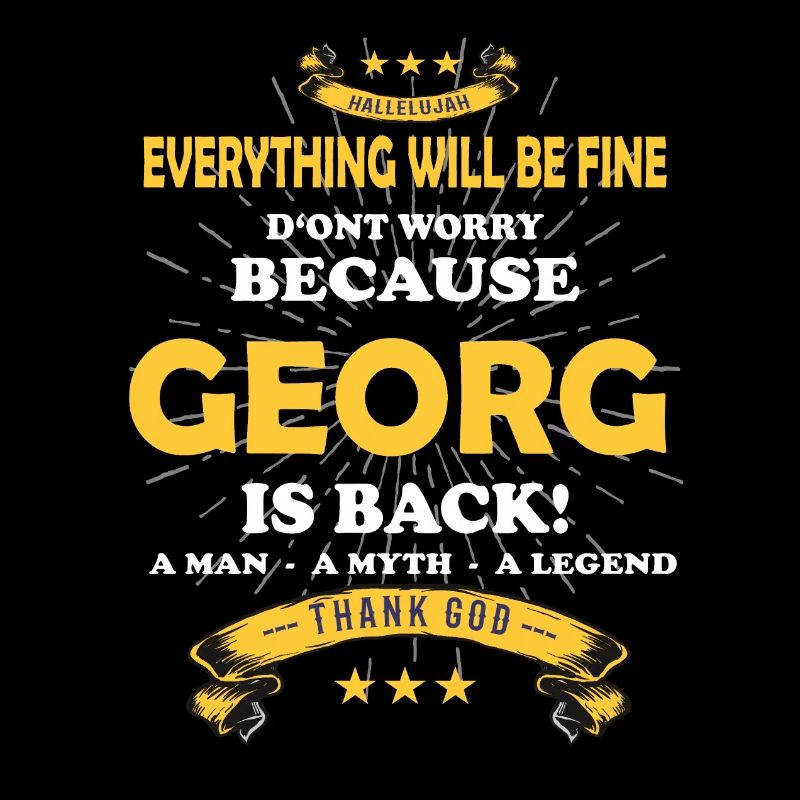 Everything will be fine Georg Is back