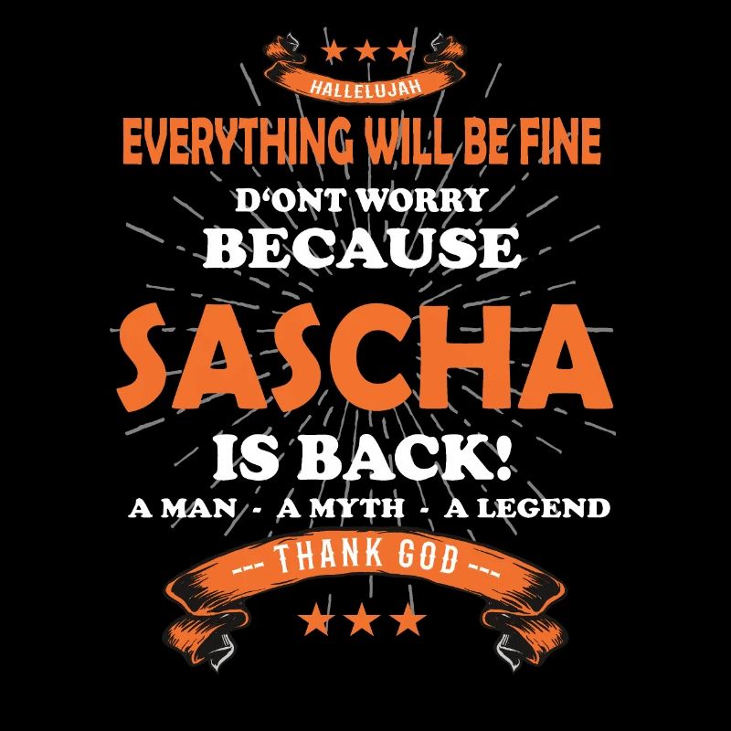 Everything will be fine Sascha Is back
