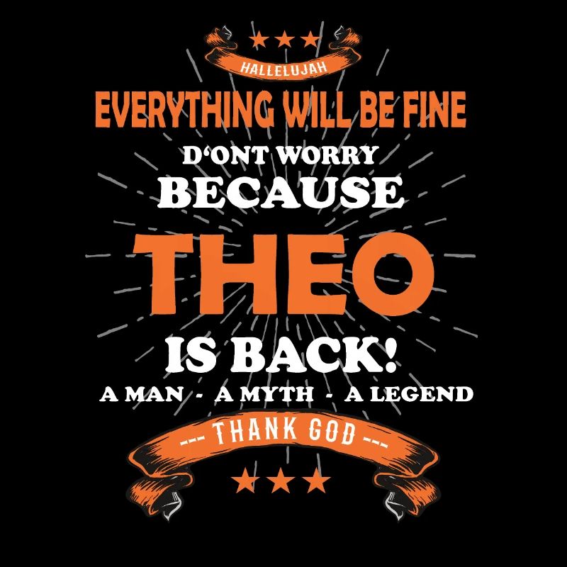 Everything will be fine Theo Is back