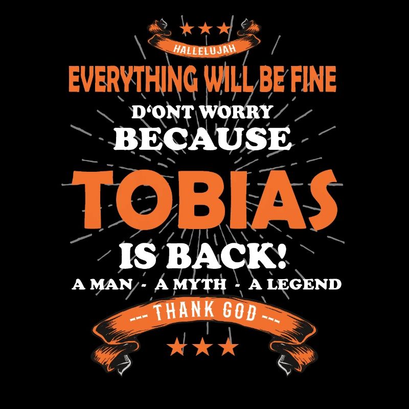 Everything will be fine Tobias Is back