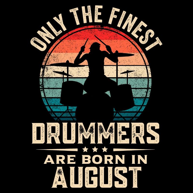 Drummers Born In August Birthday Drummer