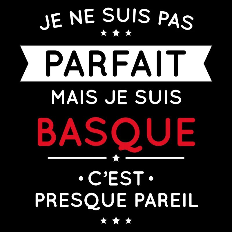 Je ne suis pas parfait mais je suis Basque