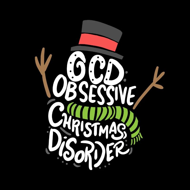 Noël OCD Obsessive Christmas Disorder