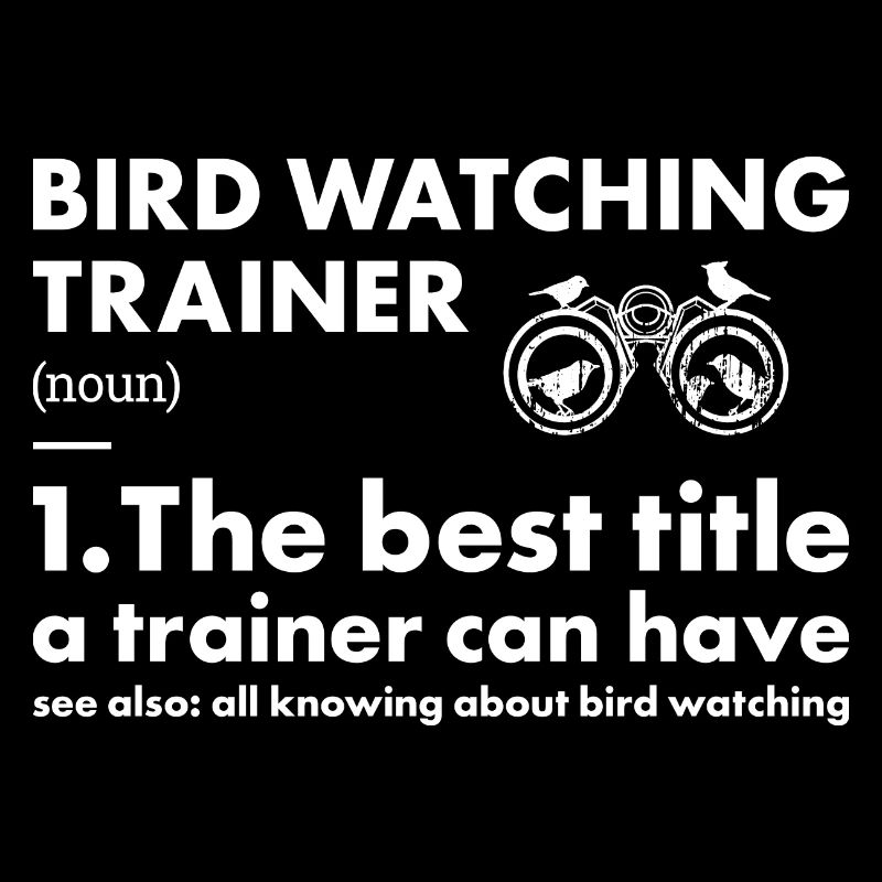 Bird Watcher Trainer Definition Bird Watching