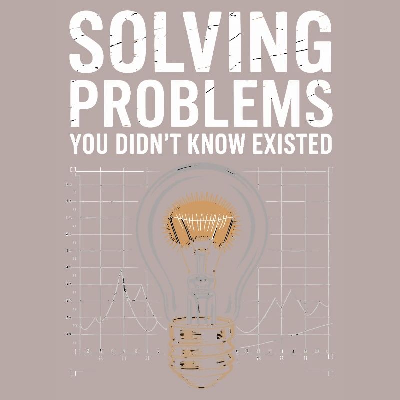 Solve problems you didn't know Light bulb