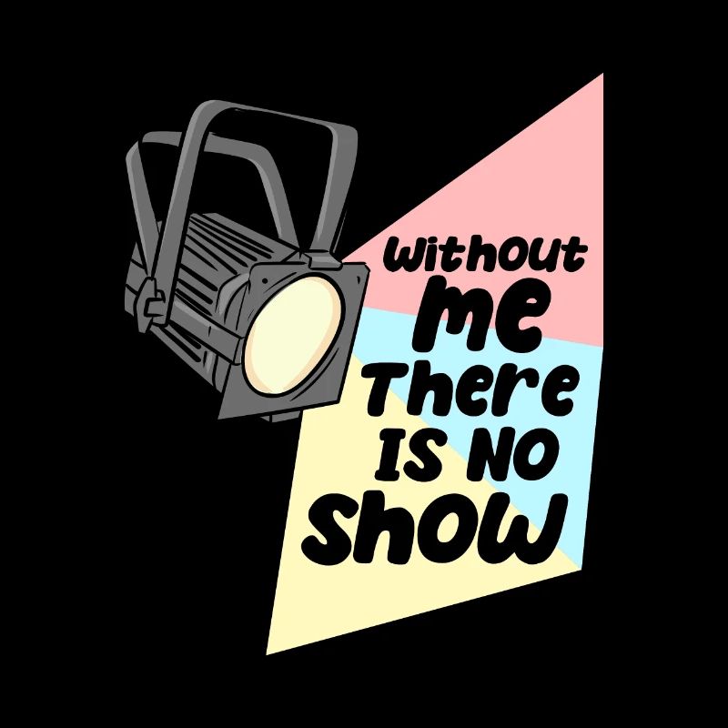 Lighting technician No show without me