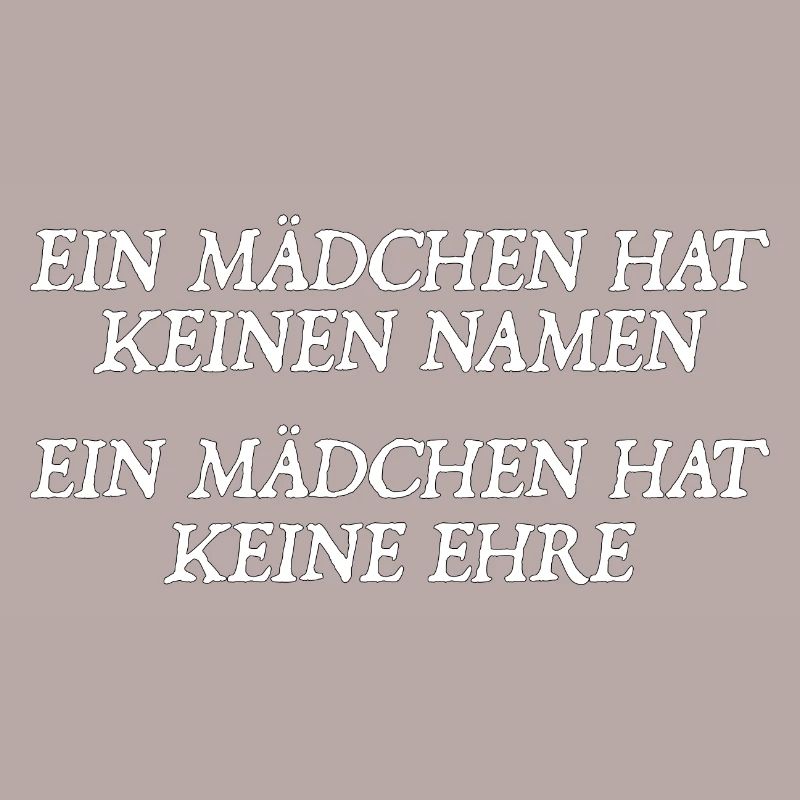 ein Mädchen hat keine Ehre Spruch Geschenk