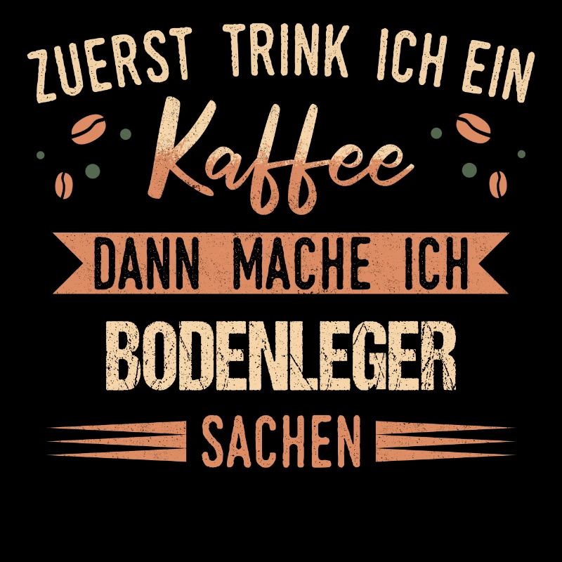 Bodenleger Parkettleger Spruch