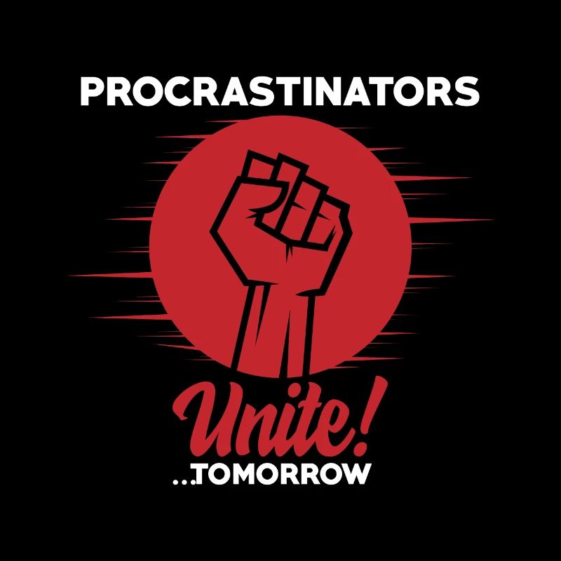 Procrastinators Unite Tomorrow design et