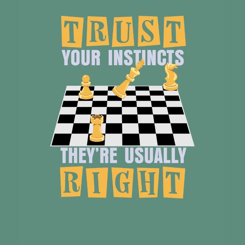 Trust your instinct | Chess player