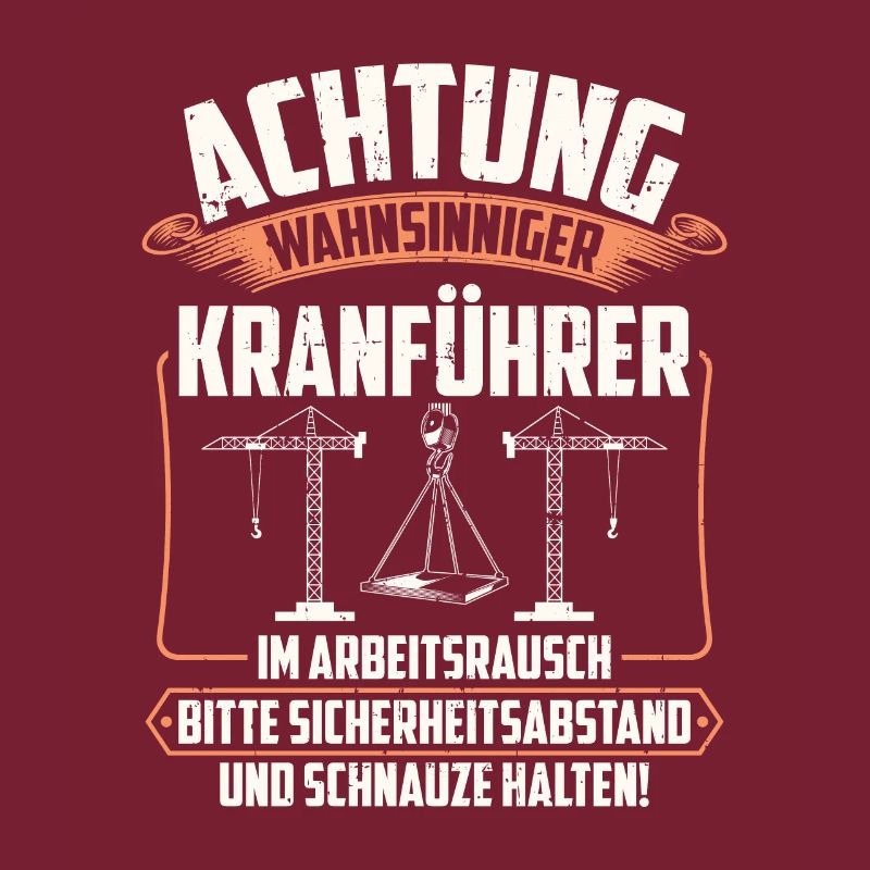 Kranführer | Kranfahrer Kran Geschenk