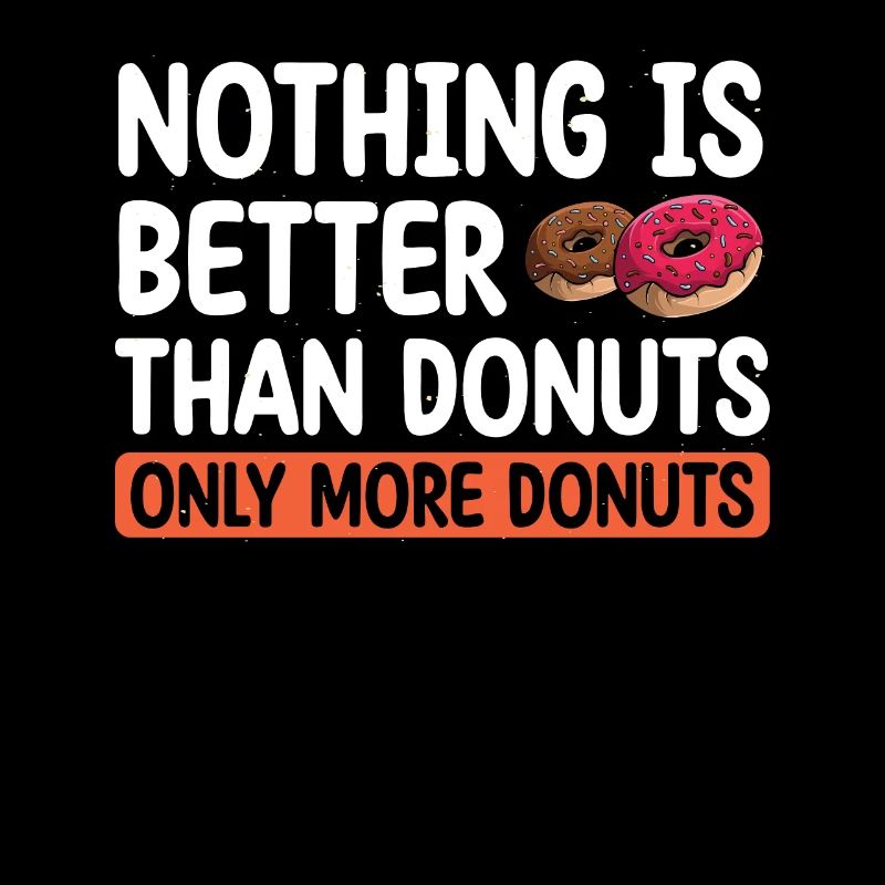 Nichts Ist Besser Als Donuts | Donut Lover Tshirt