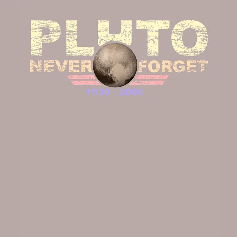 Never Forget Pluto Design Retro Style Funny Space
