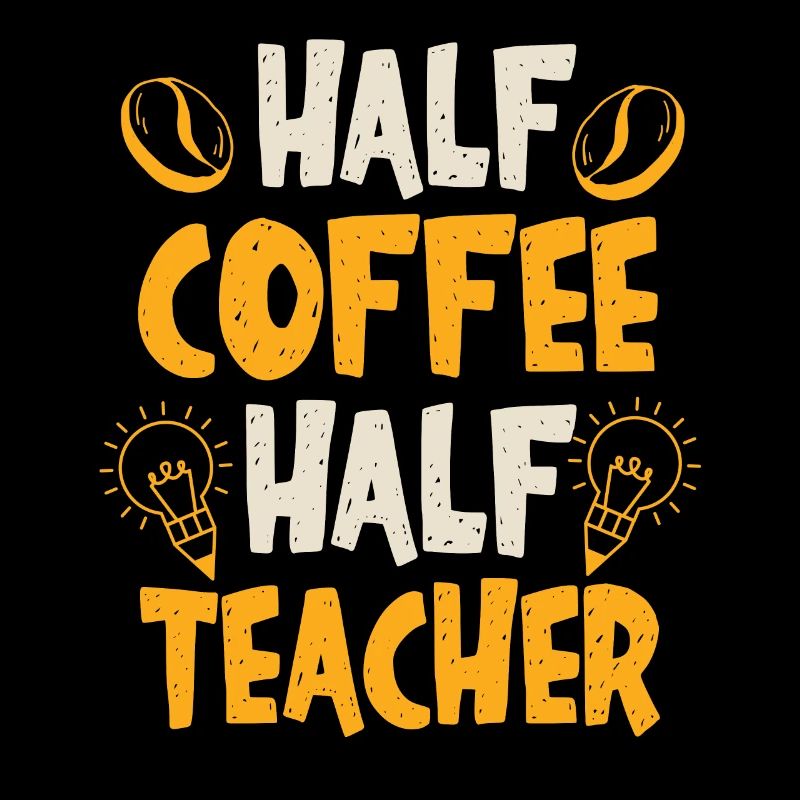 Half Coffee Half Teacher
