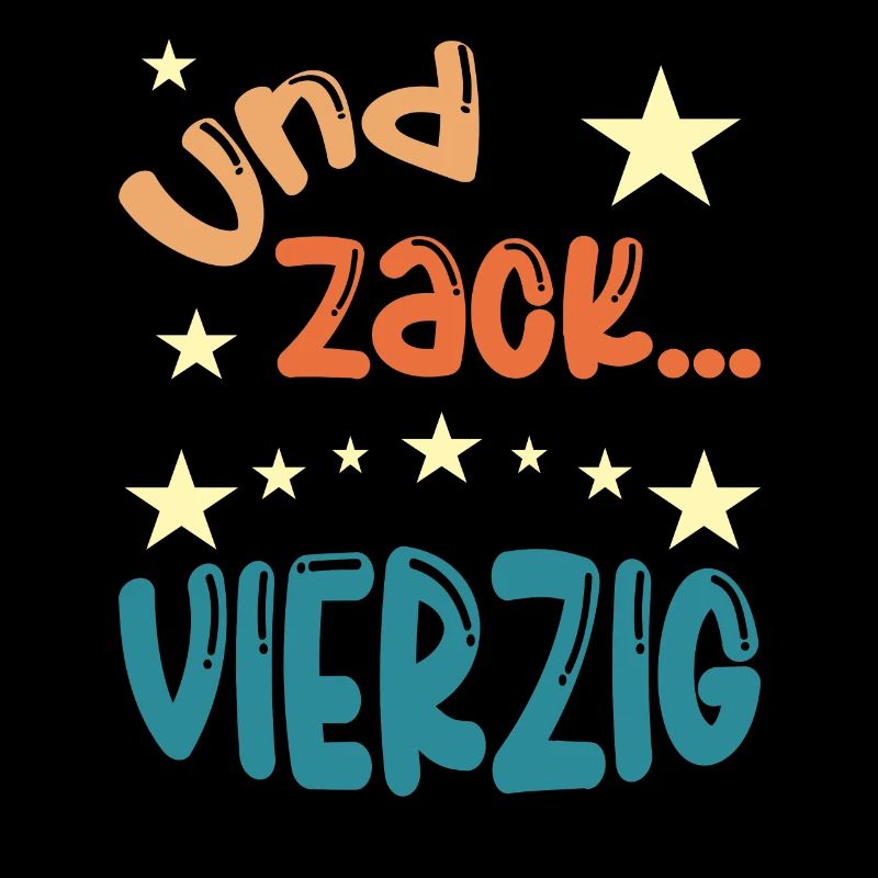 Und zack Vierzig
