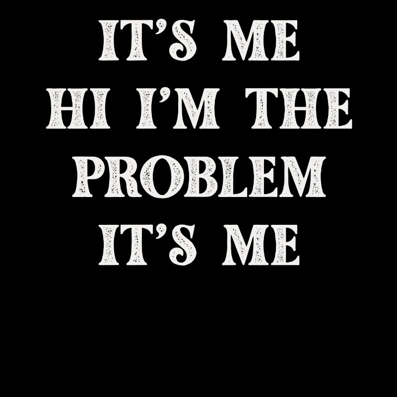 Ich bin's, hallo, ich bin das Problem