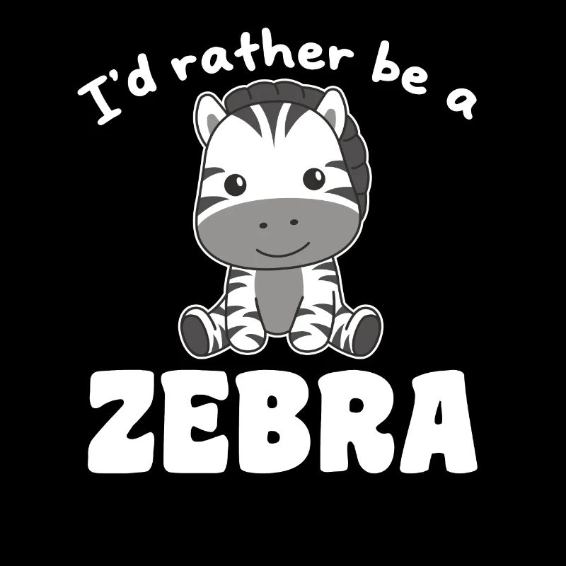 Ich wäre lieber ein Zebra - süßes Zebra