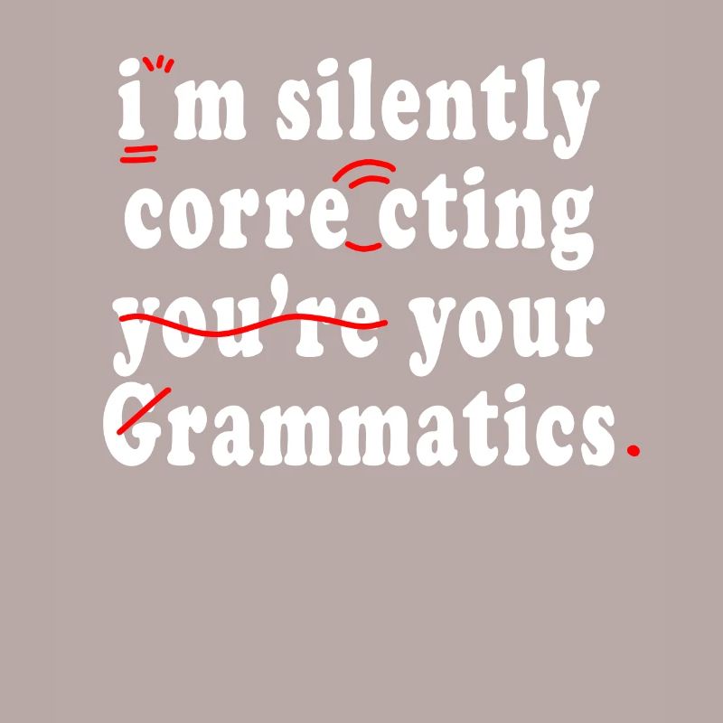 I'm Silently Correcting Your Grammar