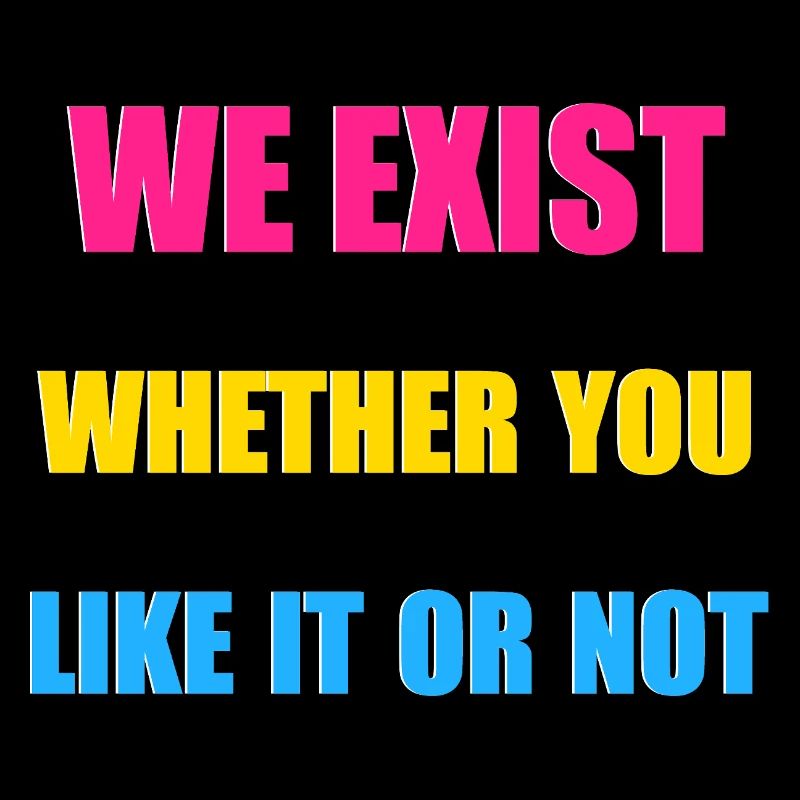 We Exist - Pansexual Flag