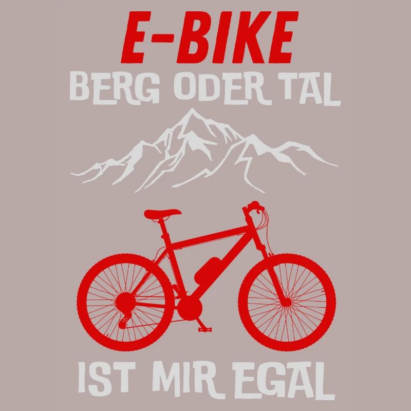 E-Bike Berg oder Tal ist mir Egal Geschenkidee