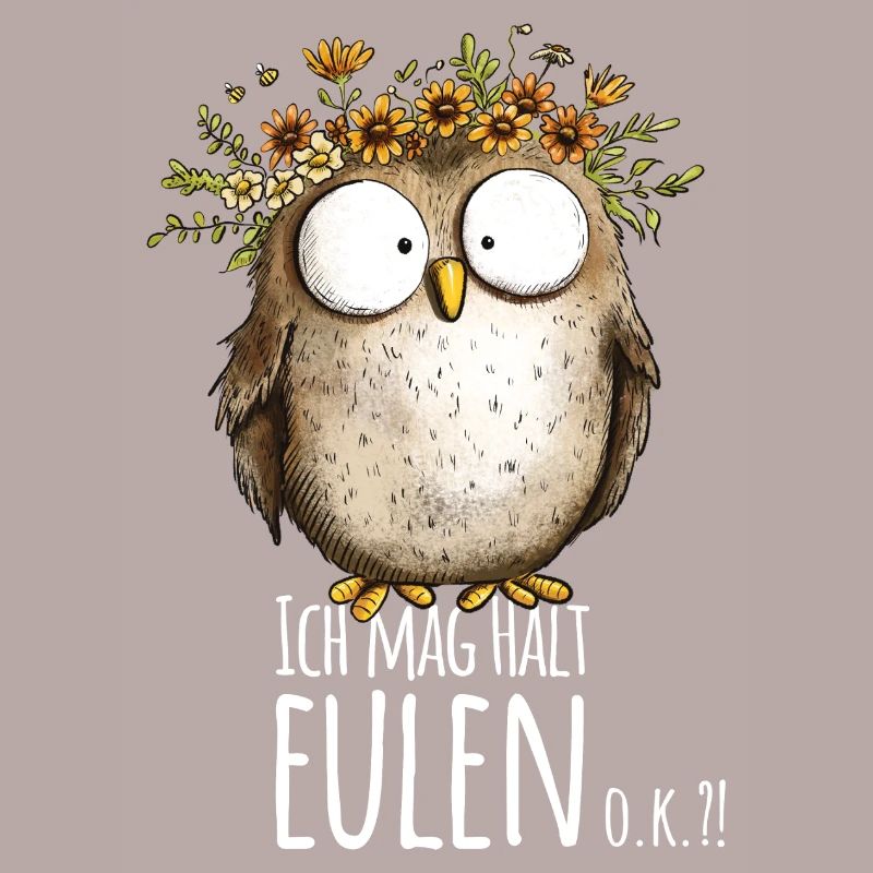 Eule mit Spruch Ich Mag Halt Eulen