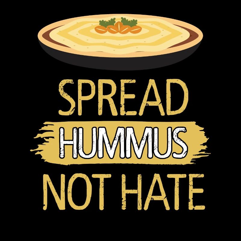 Spread Hummus Not Hate
