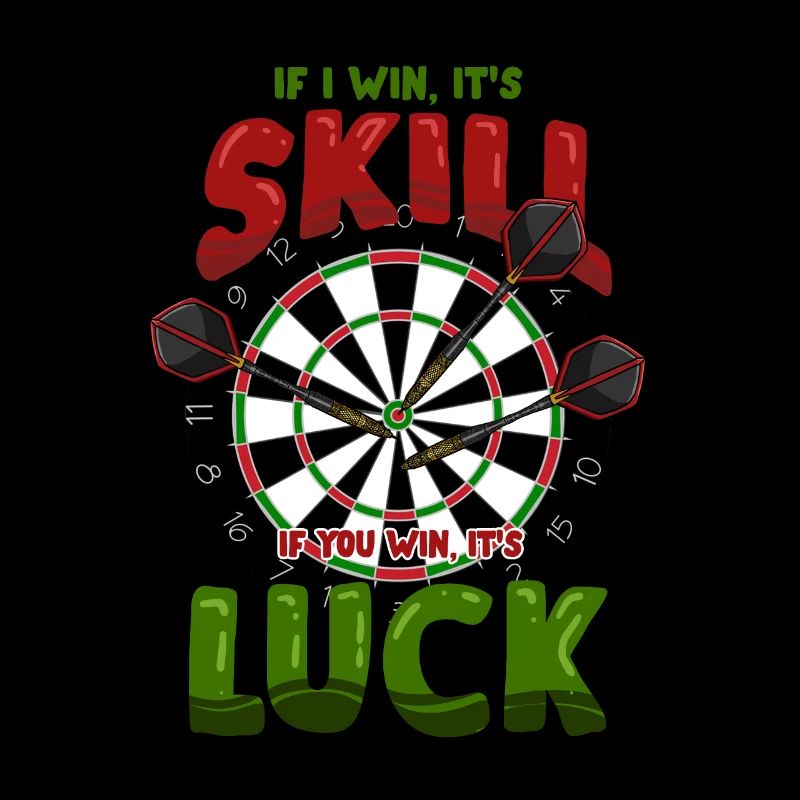 Dart - If I Win It's Skill. If you win it's luck