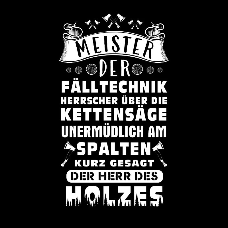 Meister der Fälltechnik Herr des Holzes Wald