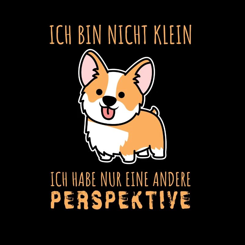 Ich bin nicht klein - Welsh Corgi Hunde Hunderasse
