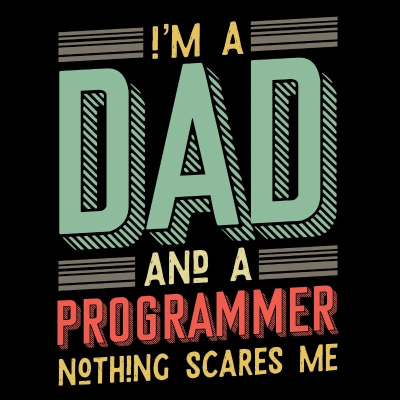 I'm a dad and a programmer