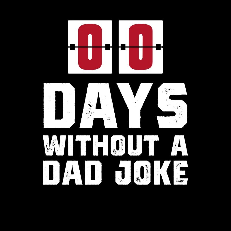 Zero Days Without a Dad Joke