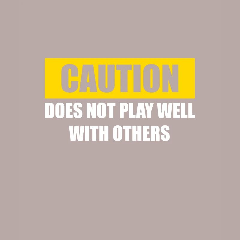 Caution Does Not Play Well With Others