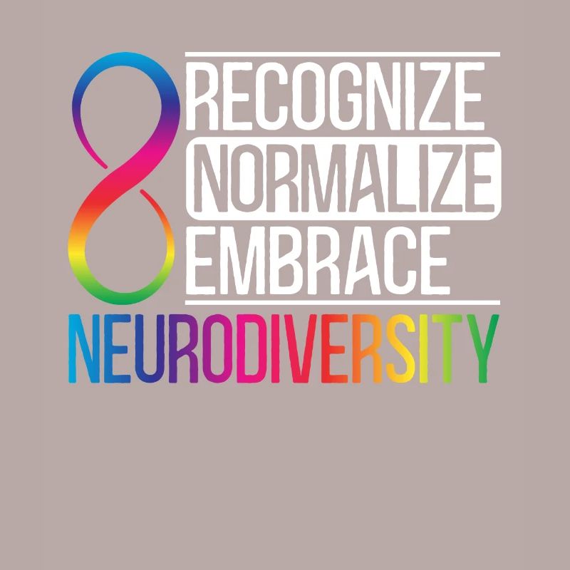 Recognize Normalize Embrace Neurodiversity Autism