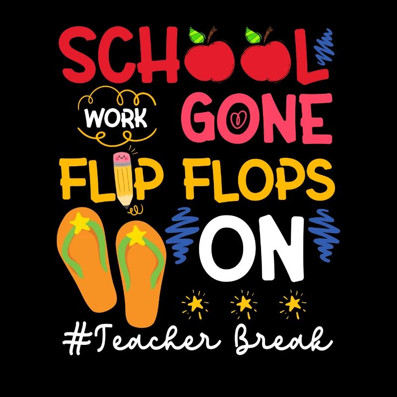 School Work Gone Flip Flops On Teacher Break