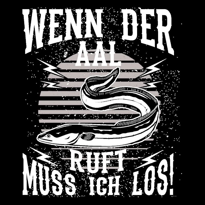 Wenn der Aal ruft muss ich los