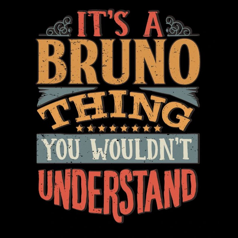 C’est une chose Bruno que vous ne comprendriez pas - Bruno