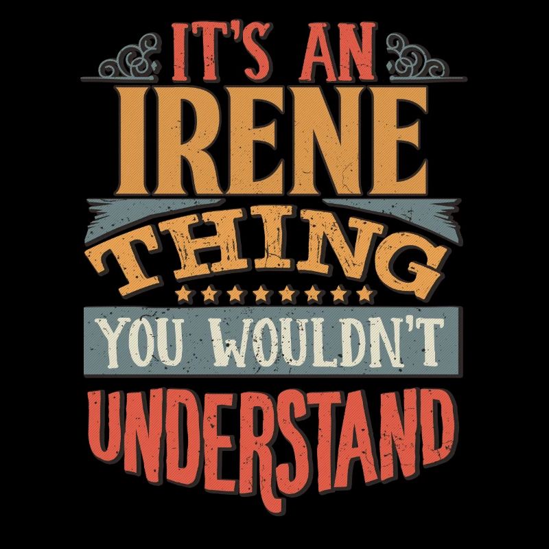 It's An Irene Thing You Wouldn't Understand -