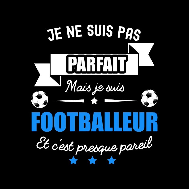 pas parfait mais footballeur