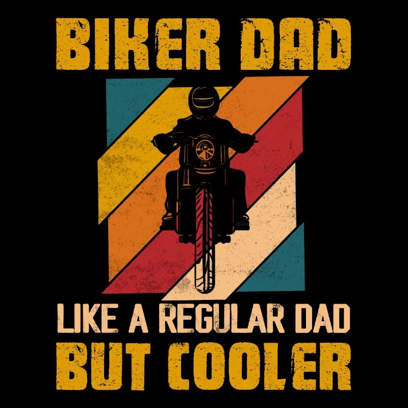 Biker Dad Like A Regular Dad But Cooler Motorcycle
