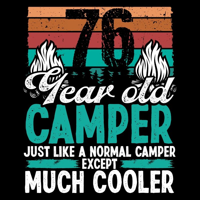 76 Year Old Camper Scouting Camping 76 Birthday