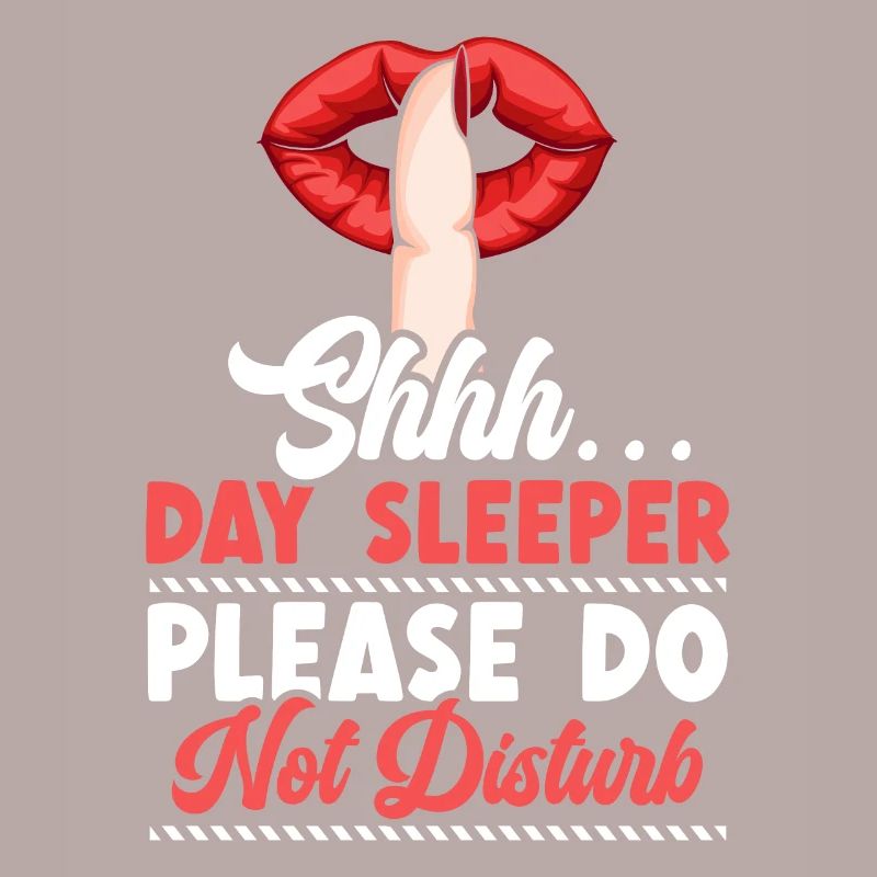 Day Sleeper Do Not Disturb Graveyard Shift
