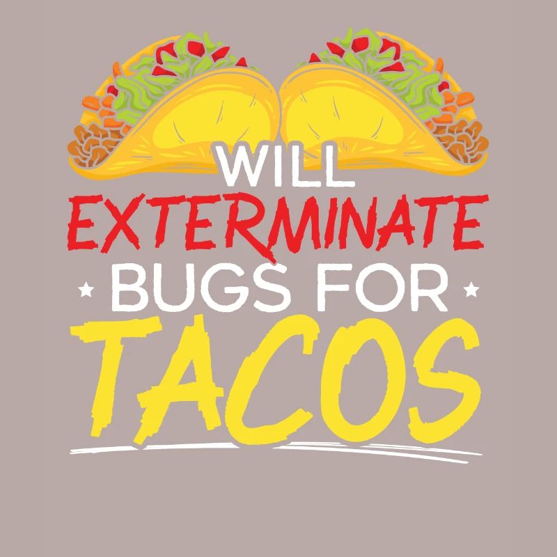 Wird Bugs für Tacos Schädlingsbekämpfung ausrotten