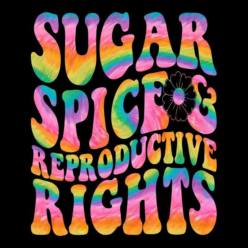Sugar Spice and reproductive rights