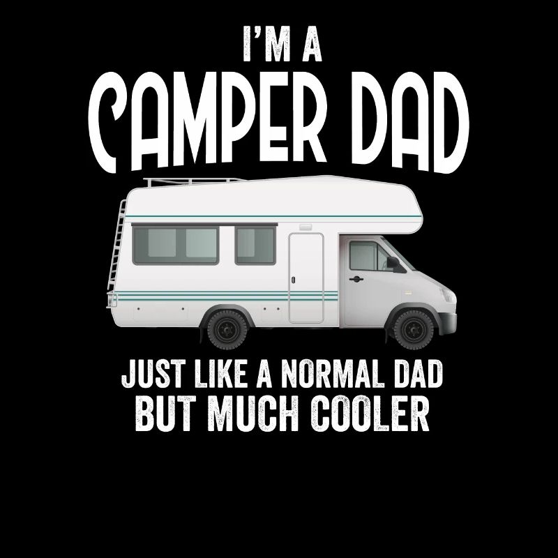 Ich bin ein Camper Papa liebt Camping Caravan Trailer