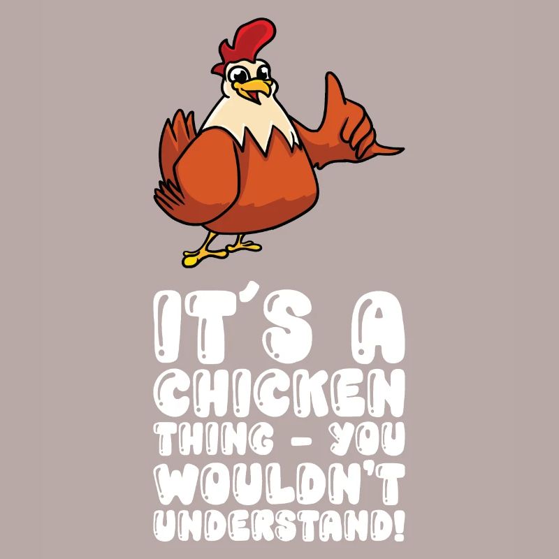 C’est une chose de poulet que vous ne comprenez pas