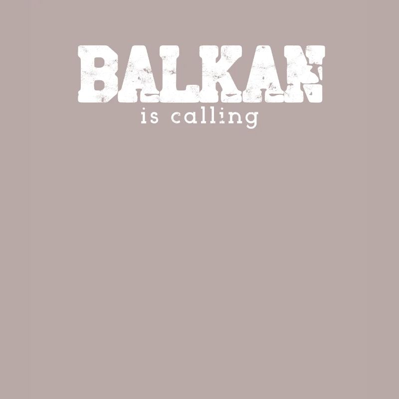 Balkan Spruch BALKAN is calling Geschenkidee