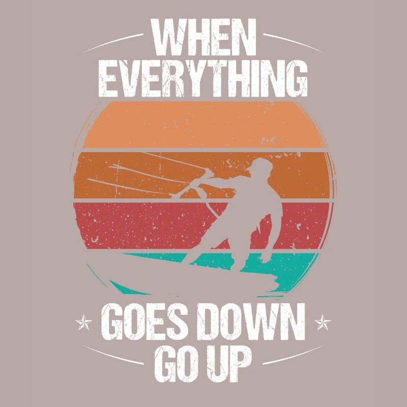 when everything goes down go up Kiteboarder