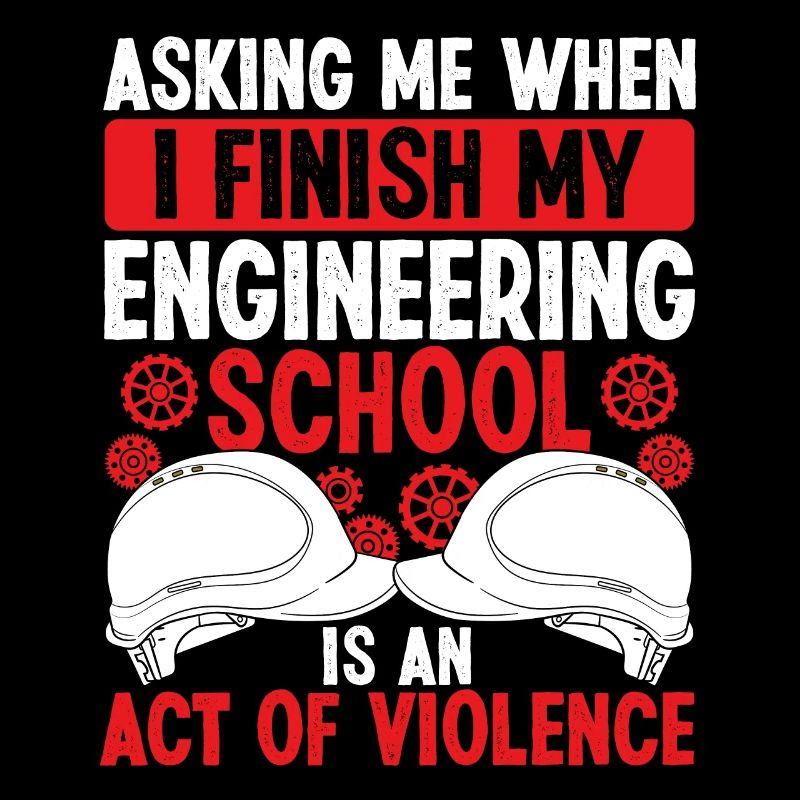 Funny Engineering School Engineer Graduate